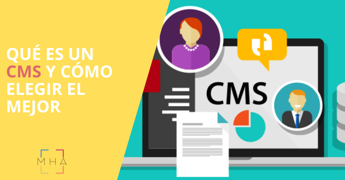 ¿Qué Es Un CMS Y Para Qué Sirve? – MHA Consulting